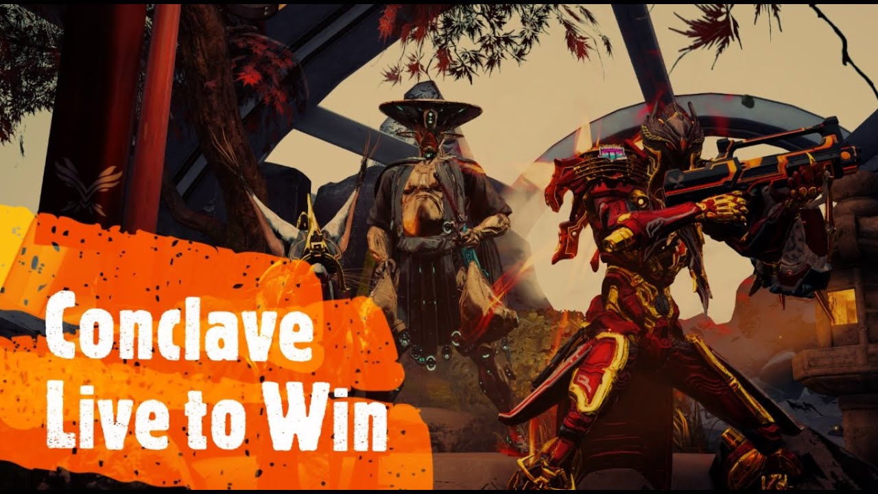 Warframe - Conclave 43 - Live to Win