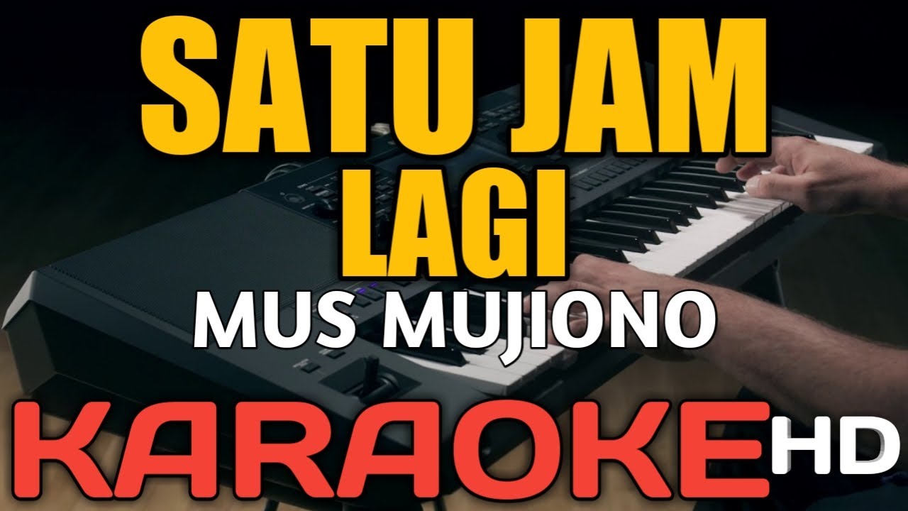 SATU JAM LAGI KARAOKE