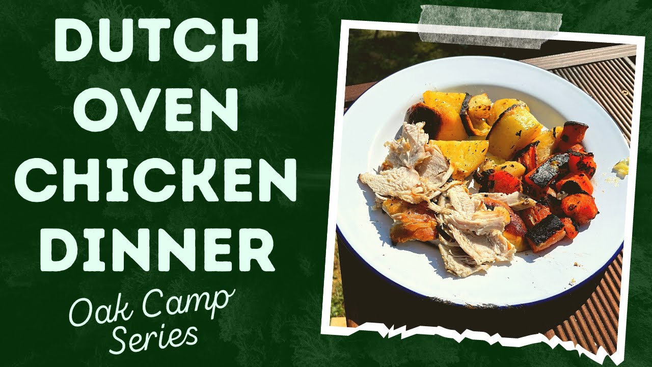 DUTCH OVEN CHICKEN DINNER | COOKING A CAMPFIRE FEAST IN THE WOODS