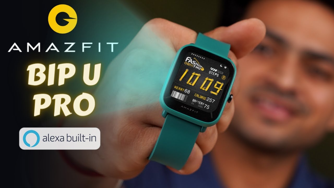 Amazfit Bip U Pro with Alexa Built-In & GPS Unboxing & First Impressions 🔥
