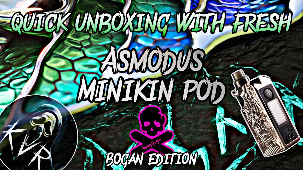 A Quick Unboxing with Fresh: Asmodus Minikin pod: Vaping Bogan edition #unboxing #kvr #minikin #pod