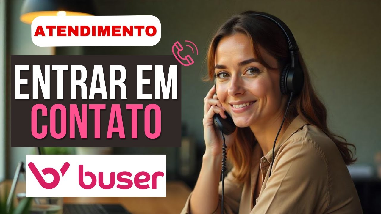 Como ENTRAR EM CONTATO e falar com a BUSER [Atendimento Humano 24h e Suporte]