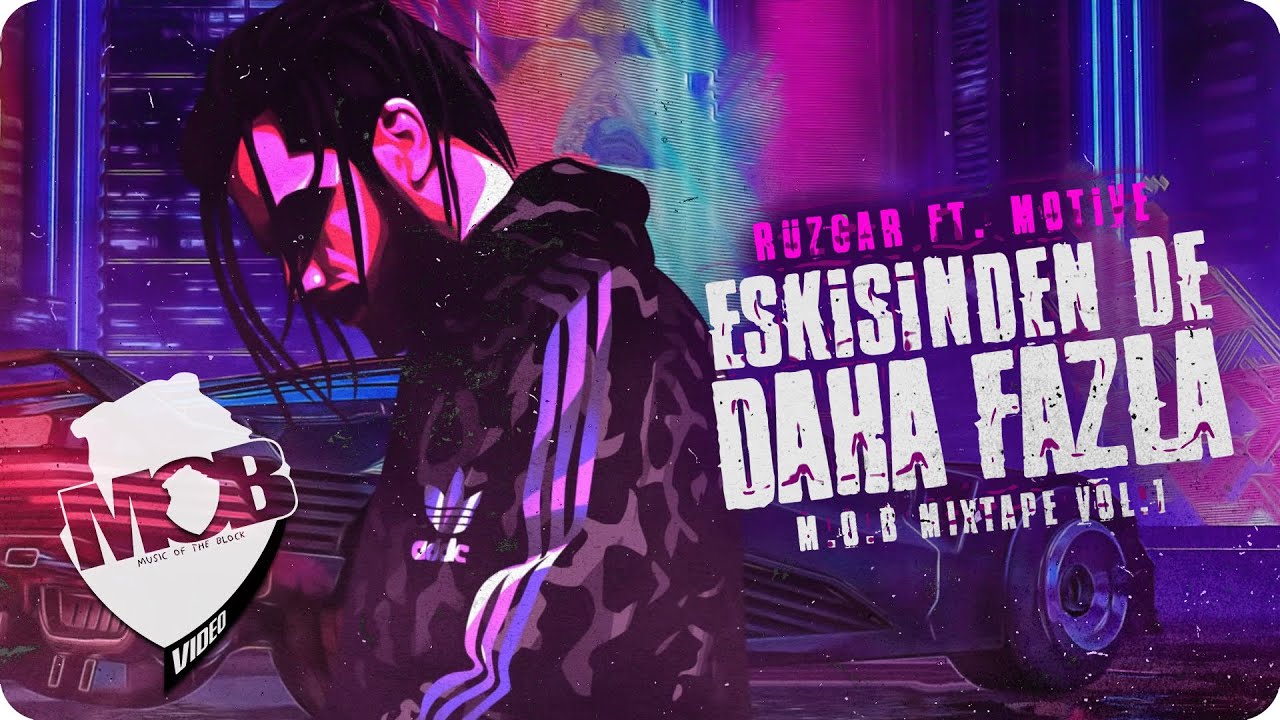 Rüzgar feat. Motive - Eskisinden De Daha Fazla (Official Music Video) [MOB MIXTAPE VOL.1]