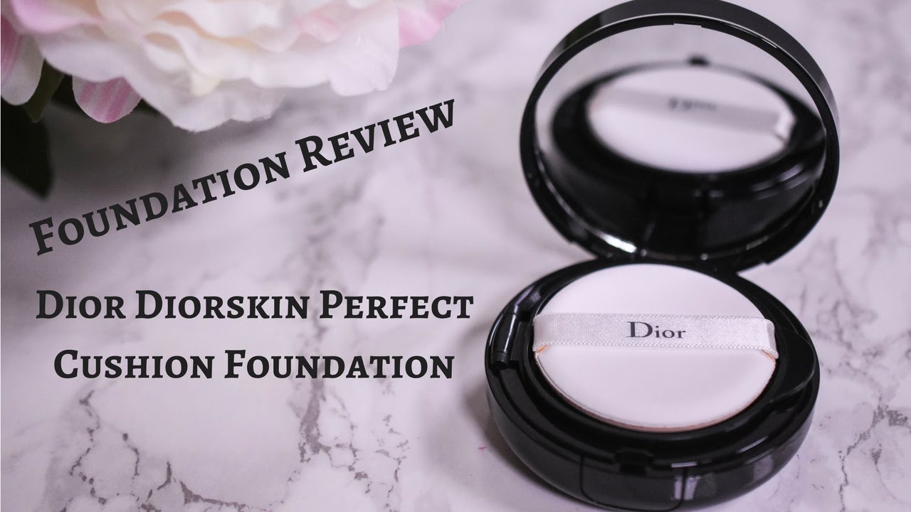 Foundation Review - Dior Diorskin Perfect Cushion Foundation