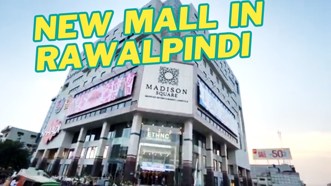 New Mall in Saddar Rawalpindi | Madison Square Mall 4K Tour