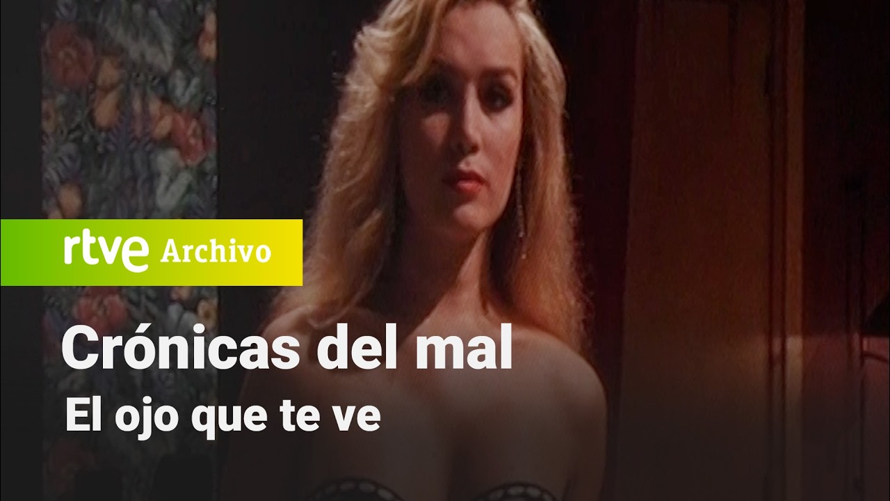 Crónicas del mal: El ojo que te ve | RTVE Archivo