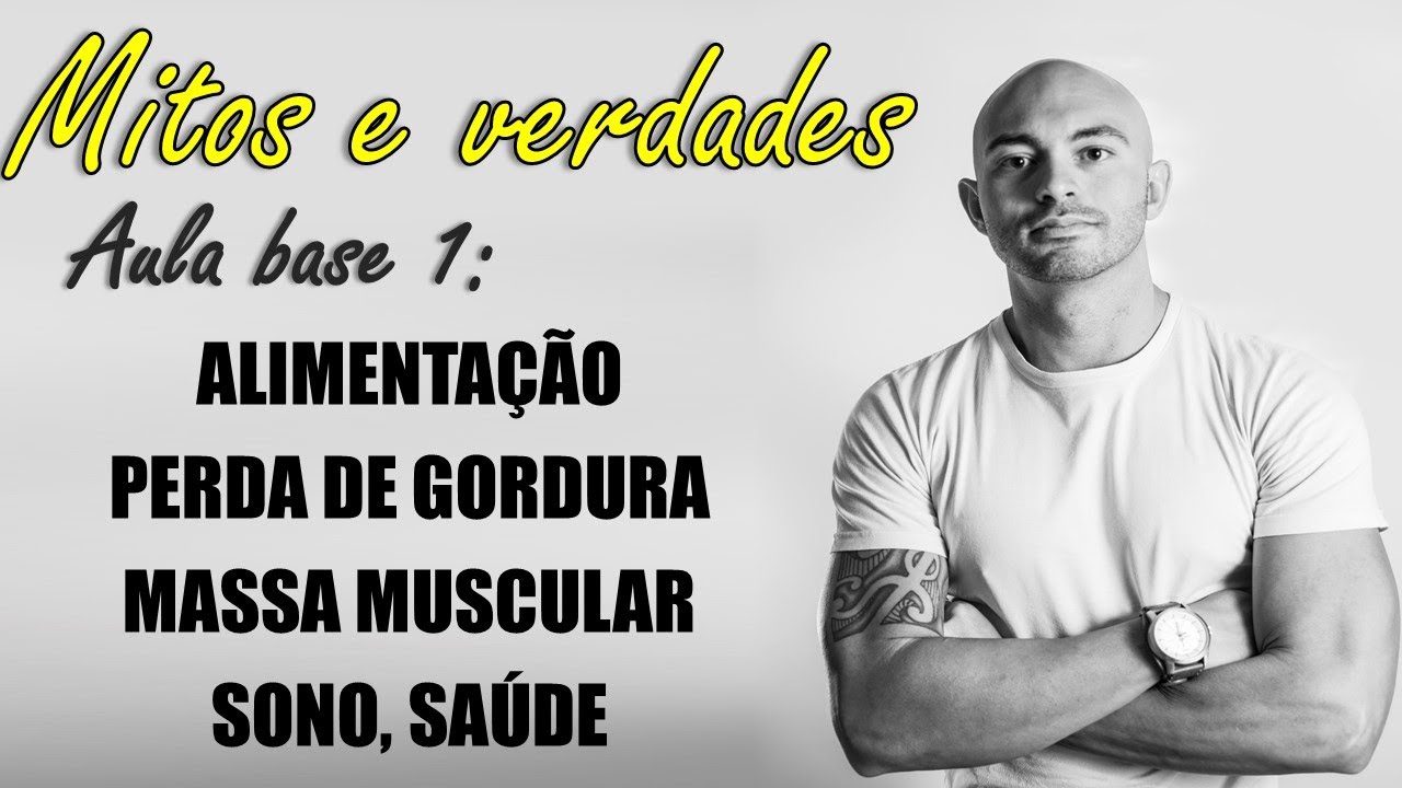 Perda de gordura saudável, massa muscular e saúde - Mitos e Verdades - Felipe Nassau Nutricionista