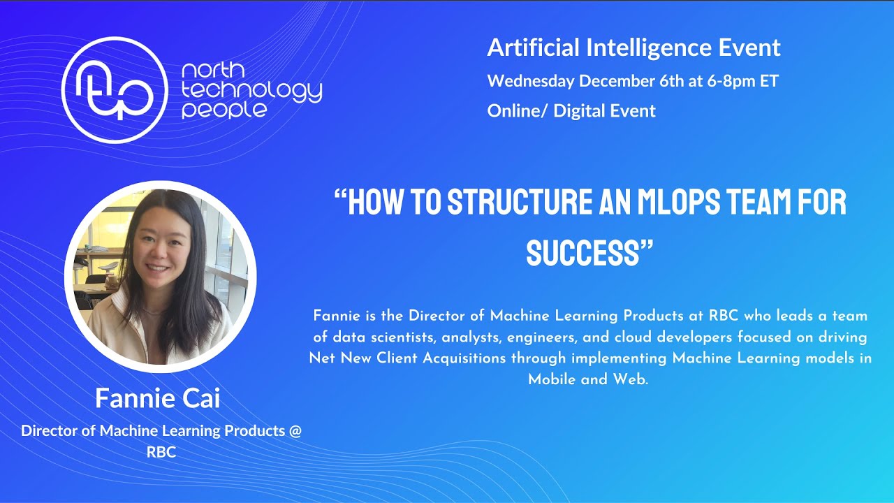 Fannie Cai, Director of Machine Learning Products, RBC - How to Structure an MLops Team for Success