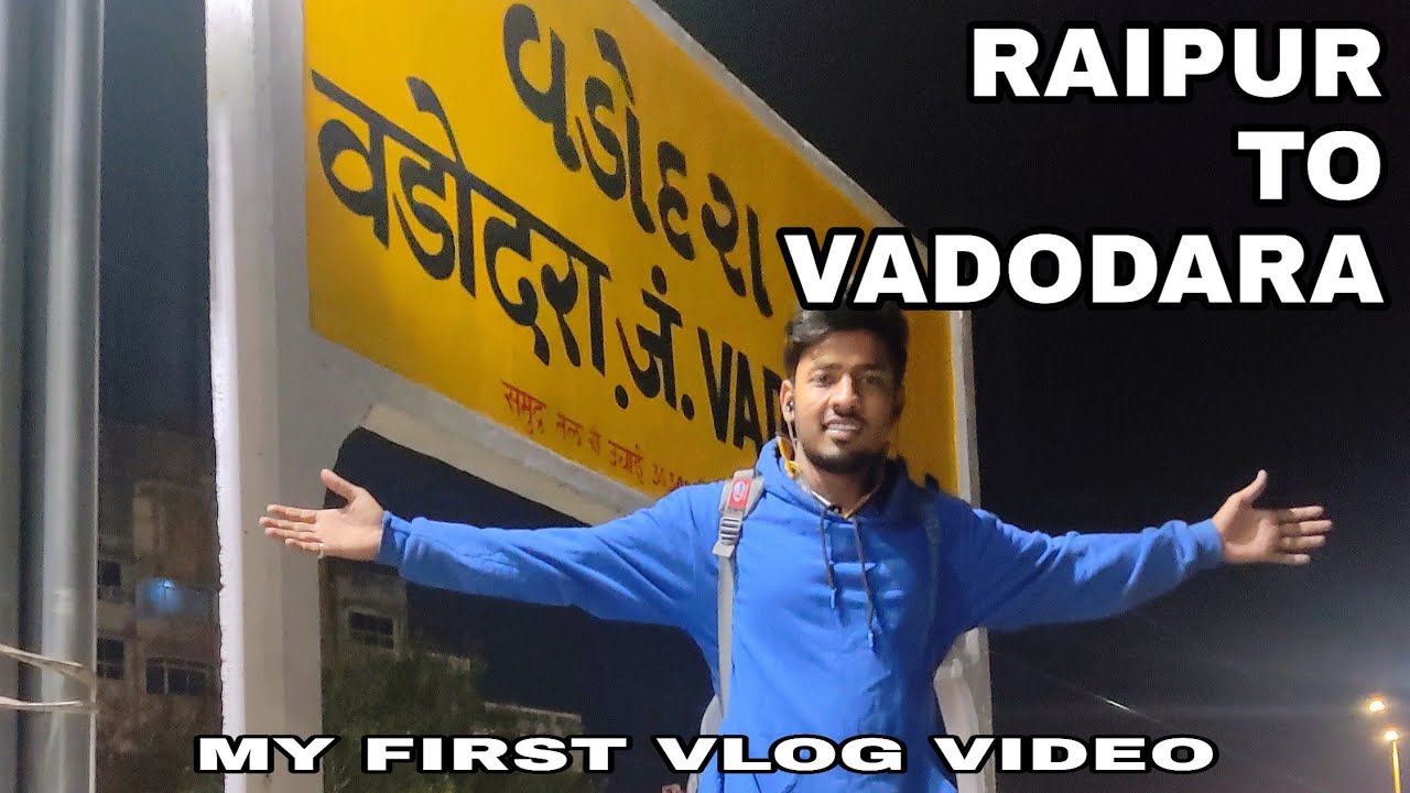 Journey Raipur To Vadodara - My First Vlog Ever | Aman Tiwari | M.S. UNIVERSITY
