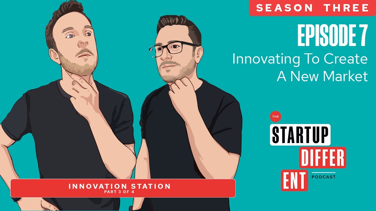Innovating To Create A New Market (Season 3, Episode 7)
