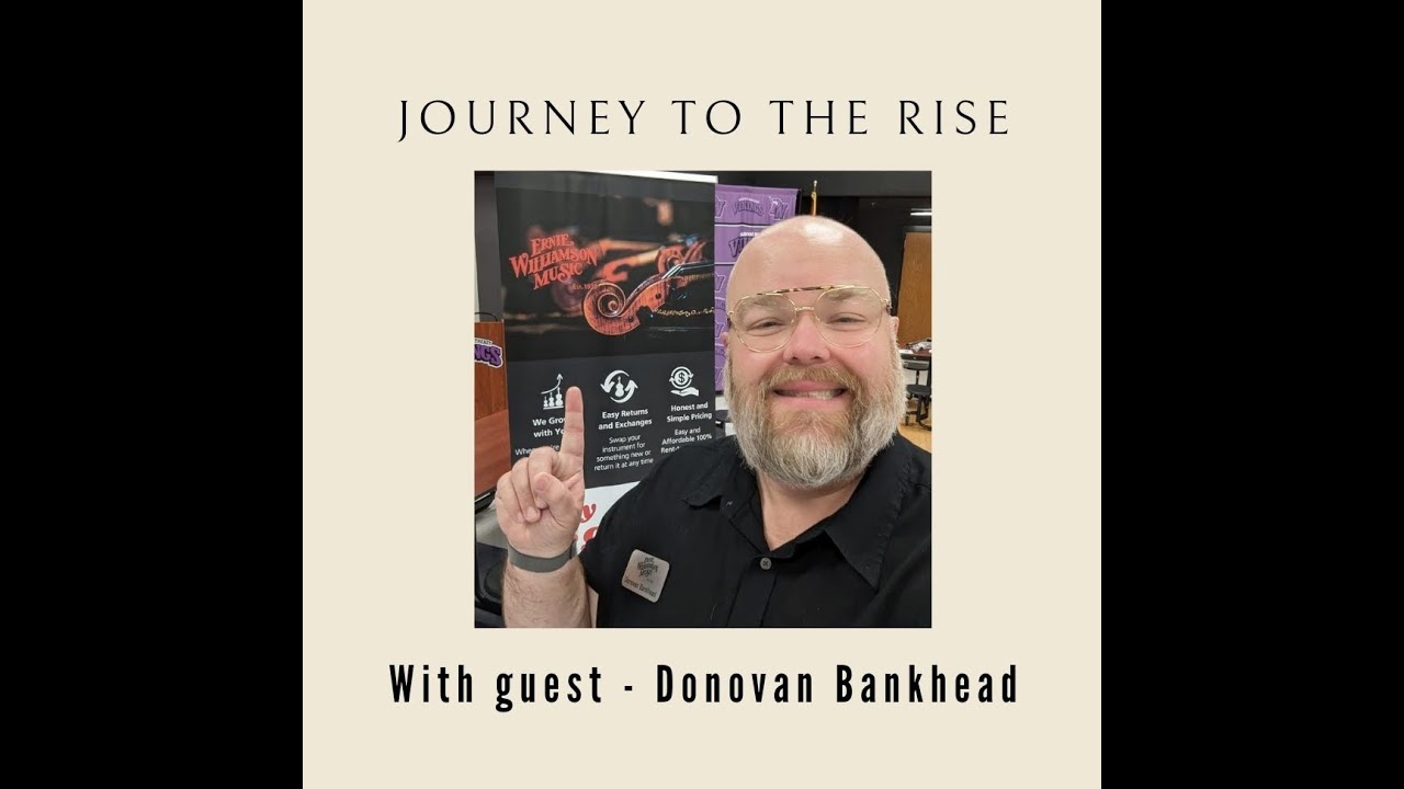 Journey to the Rise with Donovan Bankhead Episode 49