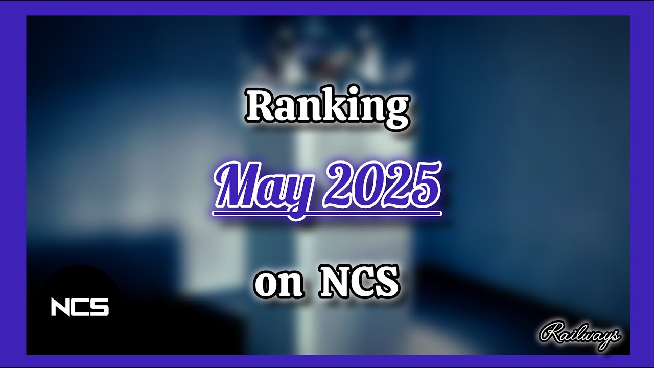 Ranking May 2025 on NCS