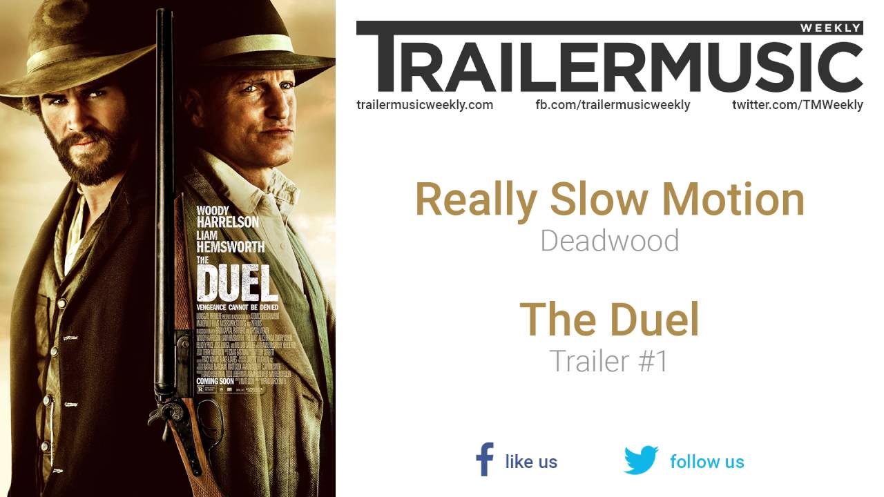 The Duel - Trailer #1 Exclusive Music (Really Slow Motion - Deadwood)