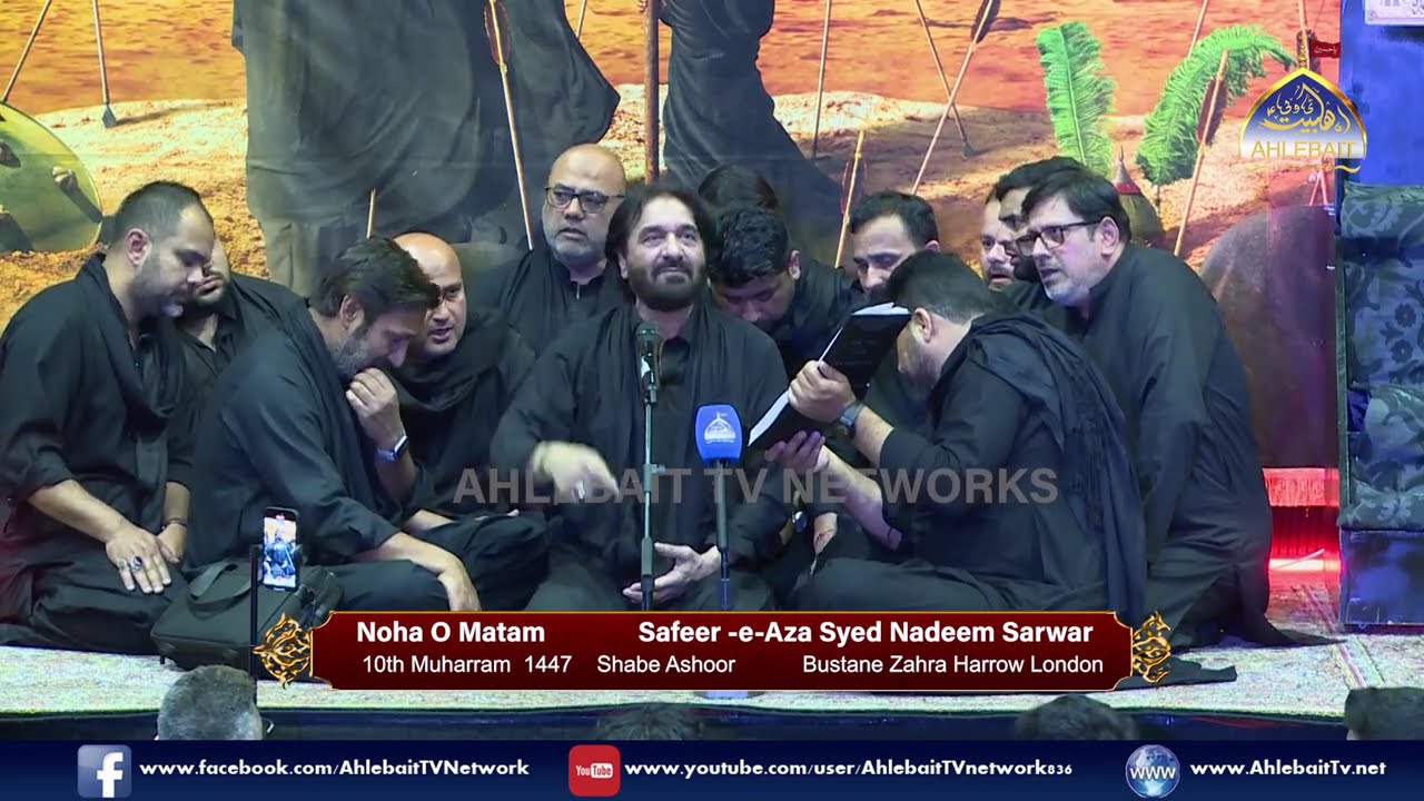 Nadeem Sarwar |  Live Noha O Matam |  10th Muharram 1447 | Shabe Ashoor | Ahlebait TV London Ashura