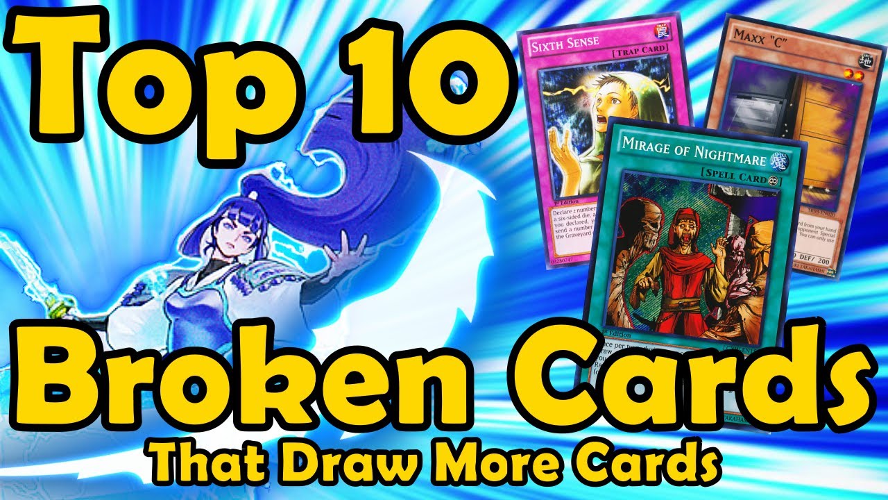 Top 10 Broken Cards that Draw More Cards in YuGiOh