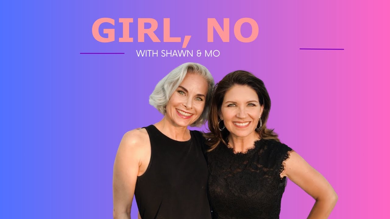 Girl, No! With Shawn and Mo - Messy