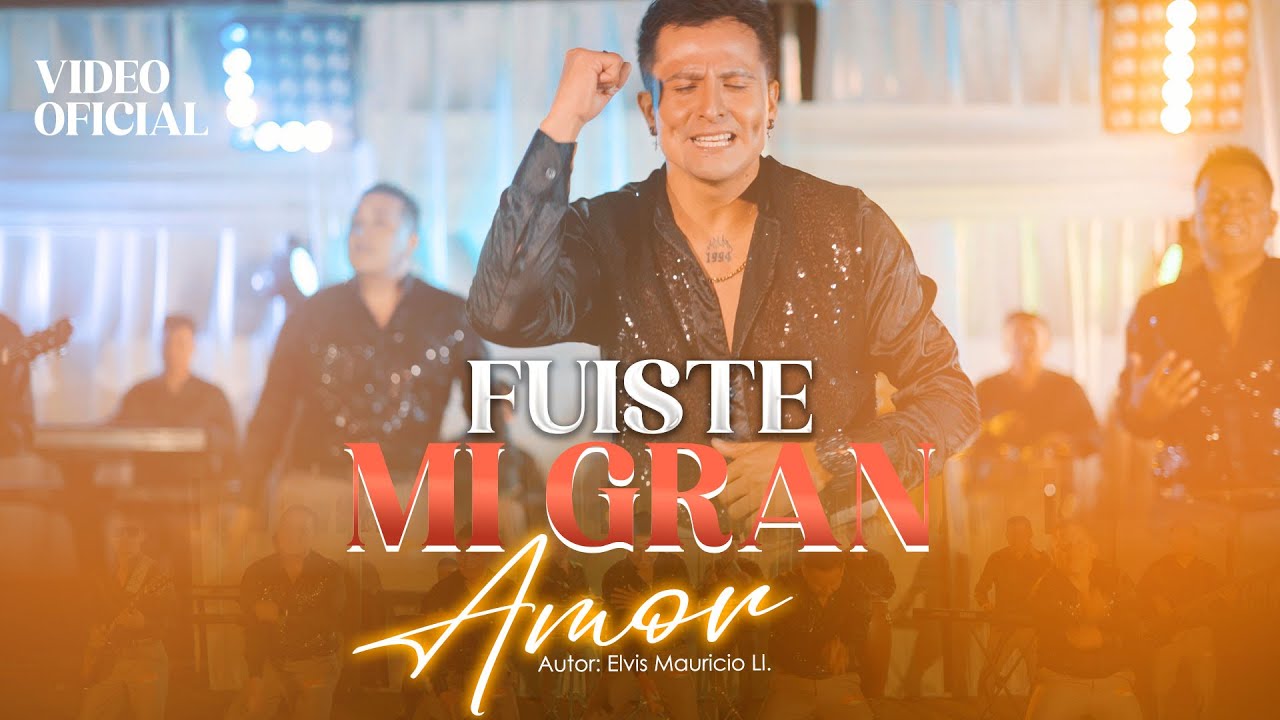Fuiste Mi Gran Amor - Los Chavalillos Sensuales / Video Oficial