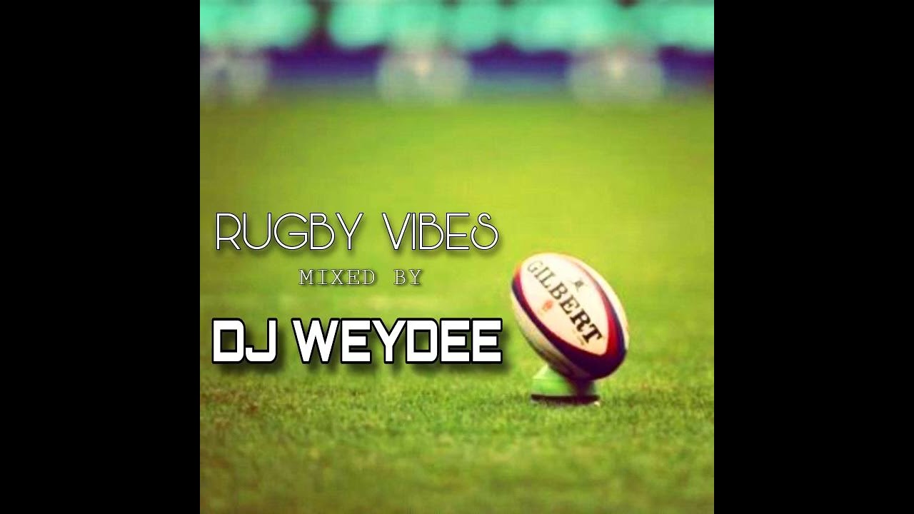 DJ WeyDee - Rugby Vibes (2024)