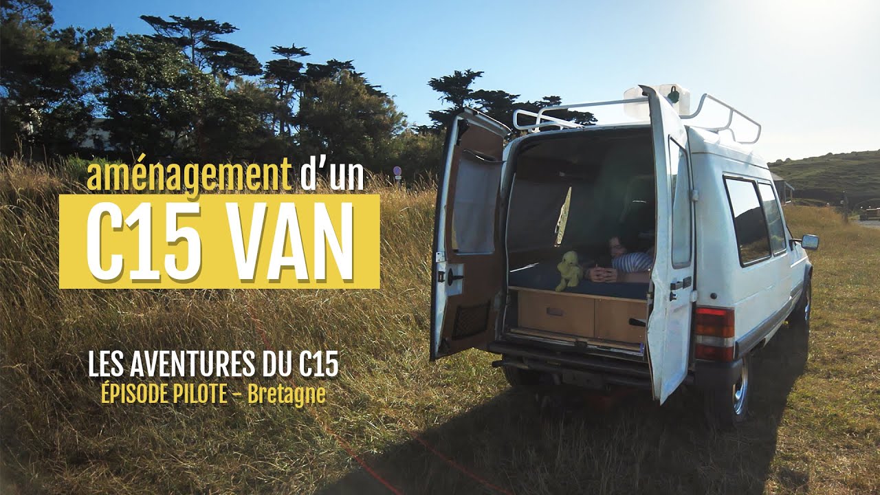 J'AMÉNAGE un Citroën C15 en VAN