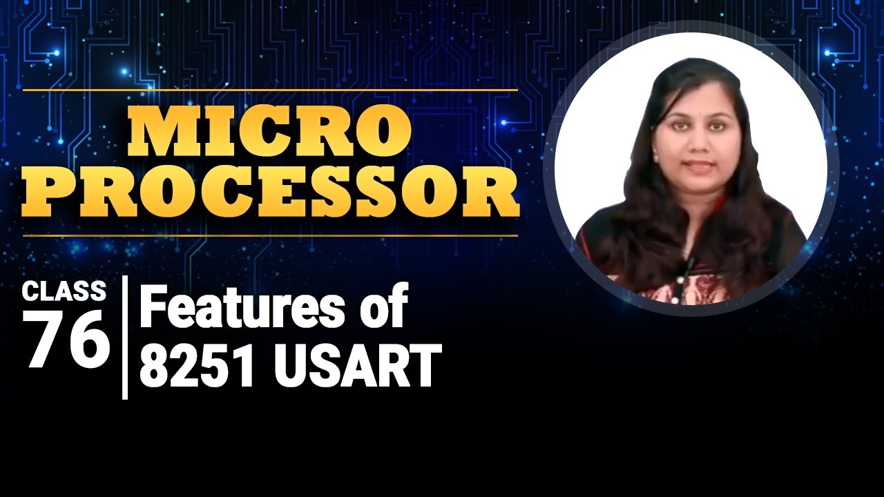 Features of 8251 USART - 8251 Programmable Communication Interface - Microprocessor
