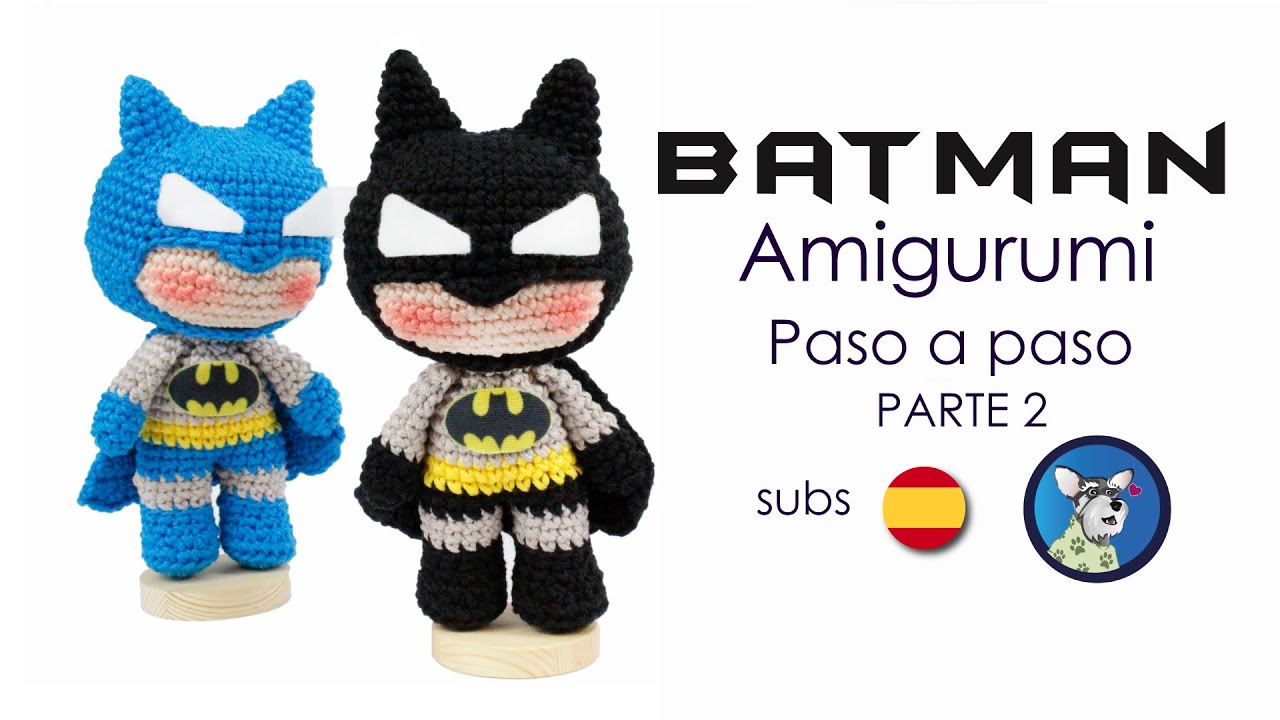 Batman Amigurumi Tutorial Paso a Paso PARTE 2