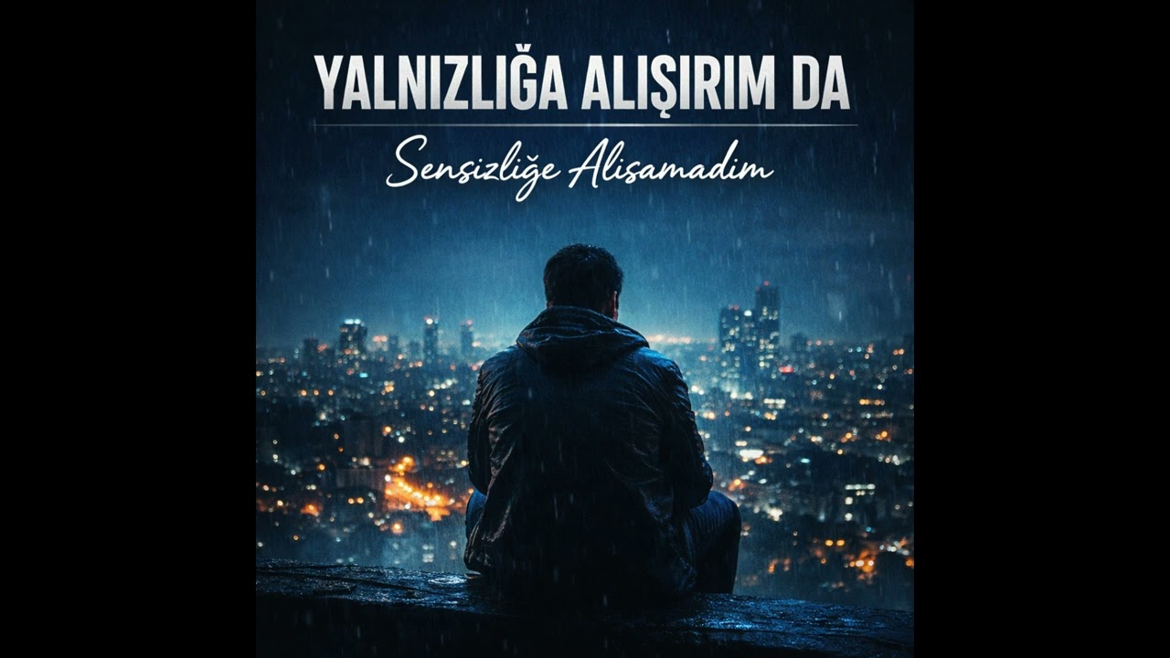 Yalnızlığa Alışırım da Sensizliğe Alışamadım | Duygusal Slow Şarkı 2026
