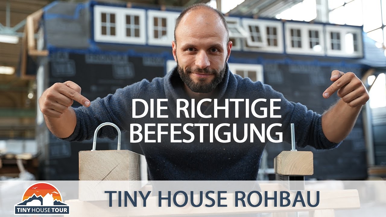 Die richtige Befestigung - So hält das Tiny House auf dem Anhänger | TINY HOUSE TOUR