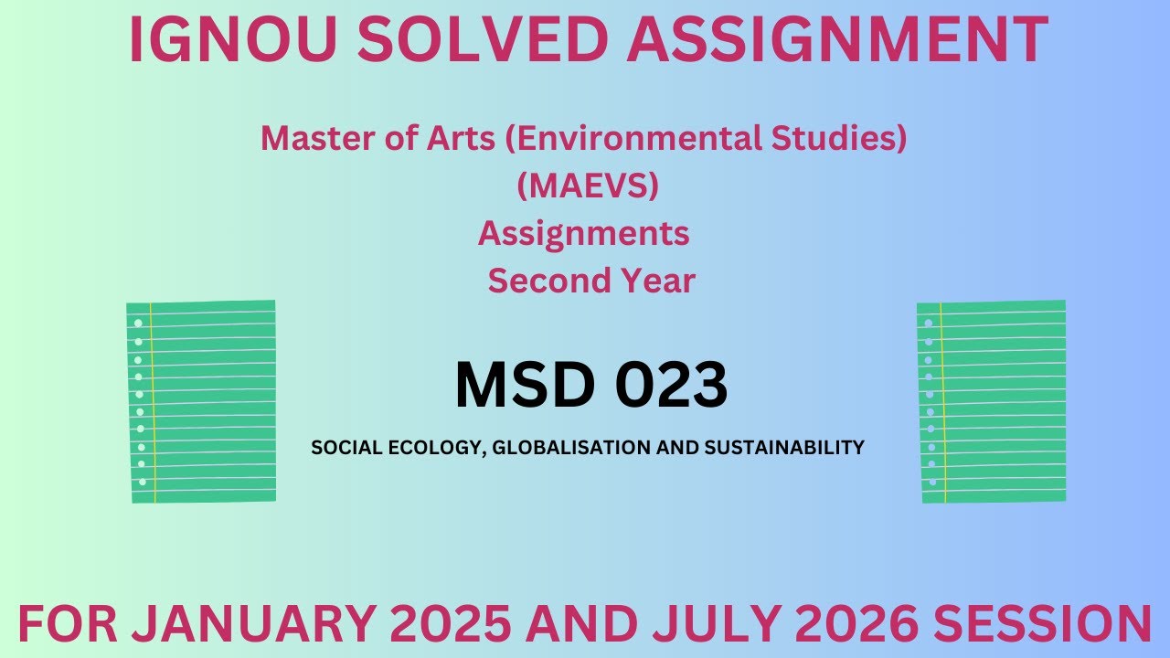 MSD 023 | MASTER OF ARTS ENVIRONMENTAL STUDIES | IGNOU SOLVED ASSIGNMENT | JANUARY 2025 - JULY 2026