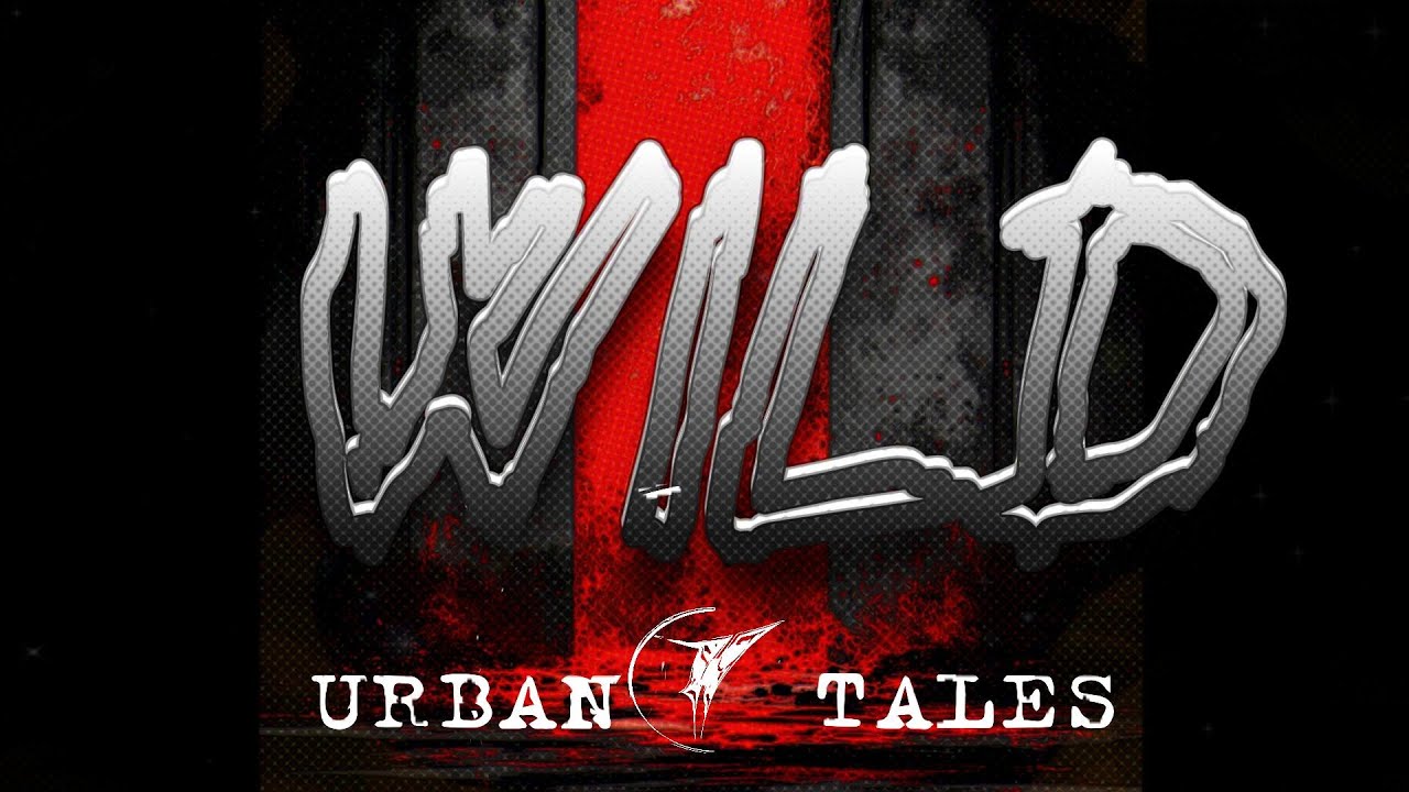 Urban Tales. - Wild (Official Lyric Video)