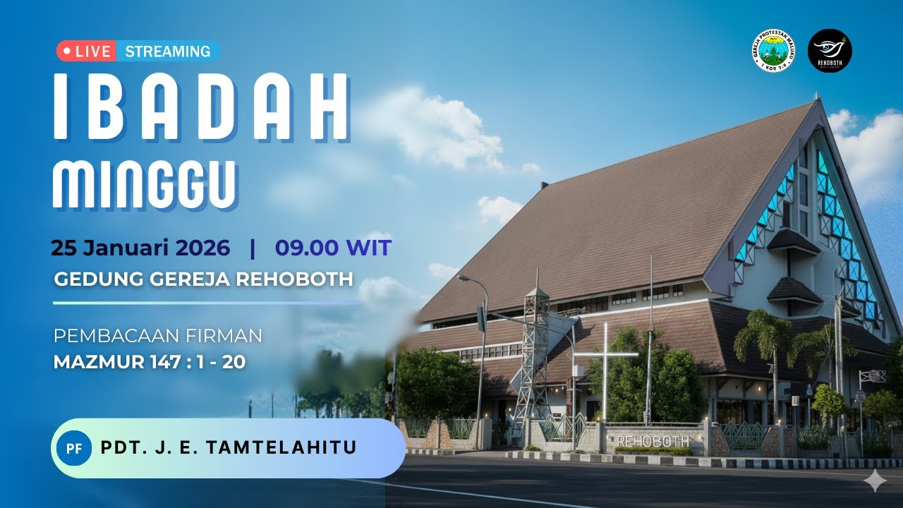 IBADAH MINGGU KE-IV JEMAAT GPM REHOBOTH I MINGGU, 25 JANUARI 2026 I PKL. 09:00 WIT