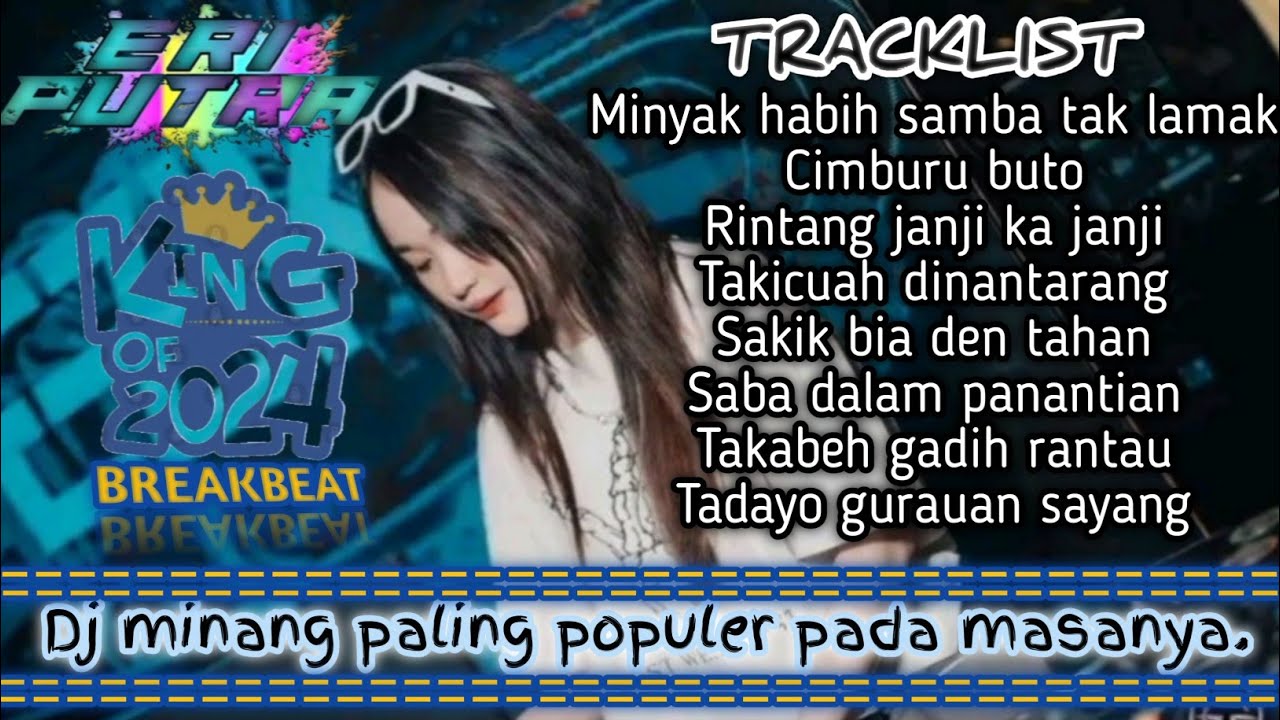 DJ BREAKBEAT MINANG YANG PALING POPULER PADA MASANYA MIXTAPE 2024.