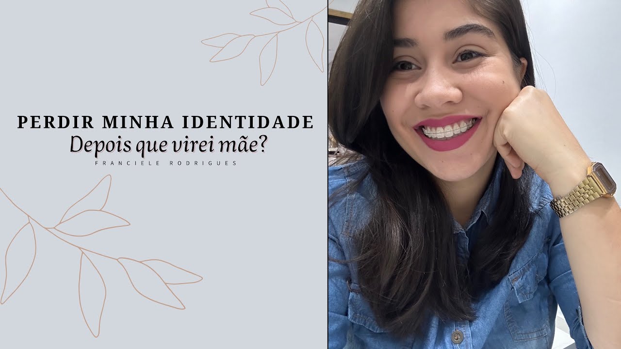 SENTIMENTO de perda de identidade depois que virei m&atilde;e, COMO EU PASSEI POR ESSE PROCESSO.