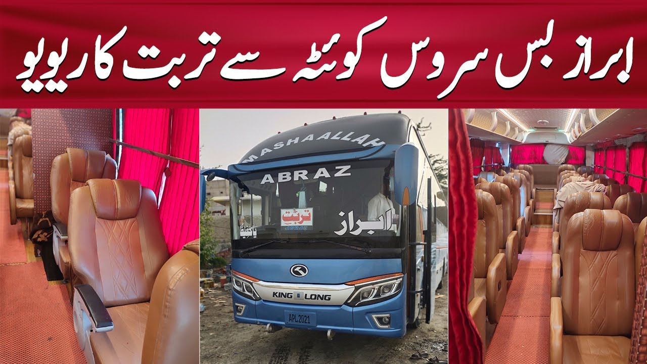 Abraz Bus service KingLong Bus Review | Quetta to Turbat | Bus Fare & Booking Details | PK BUSES