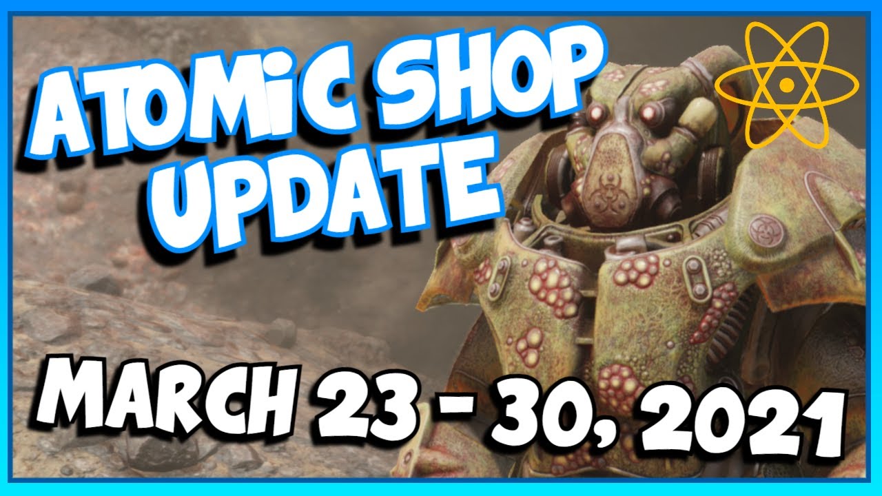 Atomic Shop Weekly UPDATE: March 23 - 30, 2021 | FALLOUT 76