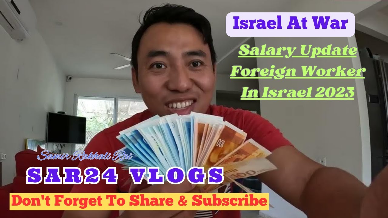 NEW SALARY  UPDATE ISRAEL 2023# SALARY DAY HAPPY DAY😍# ISRAEL AT WAR#SAR24 VLOGS#SAMIR RAKHALI RAI