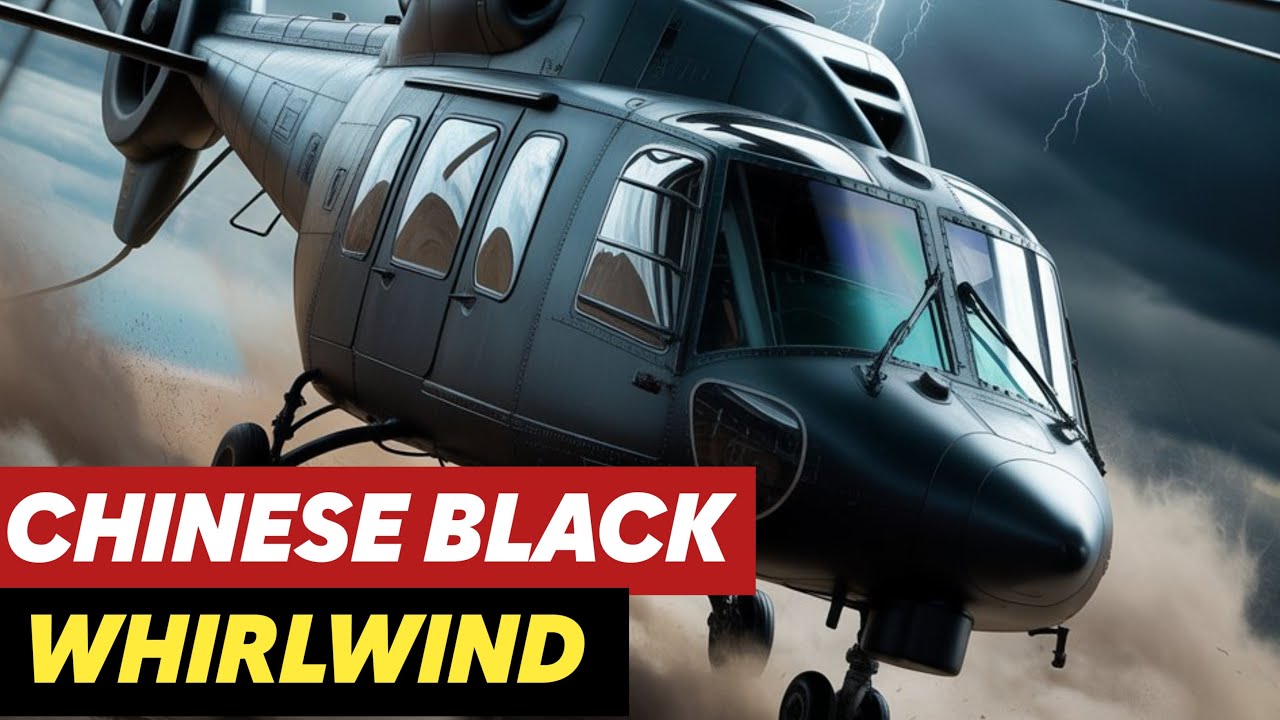 China's Black Whirlwind Attack Helicopter
