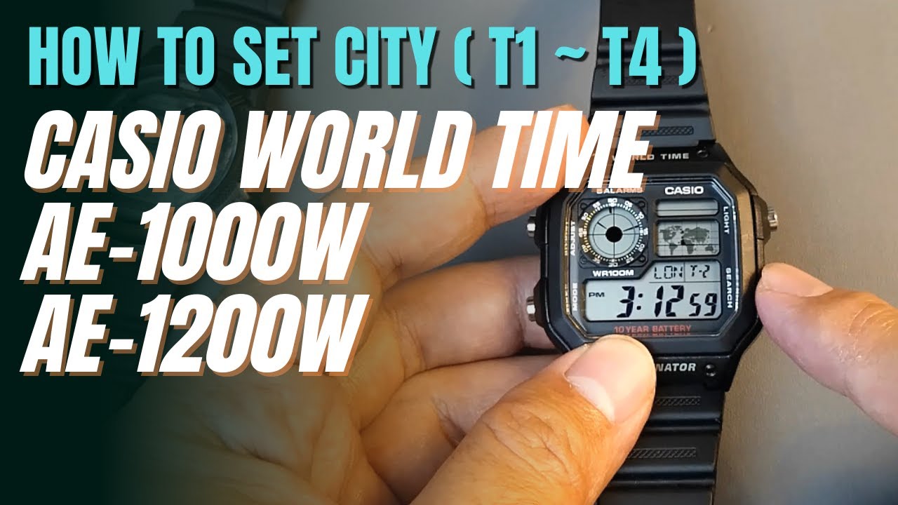 How To Set City ( T1 ~ T4 ) on Casio World Time AE1000W AE1200W + Tips