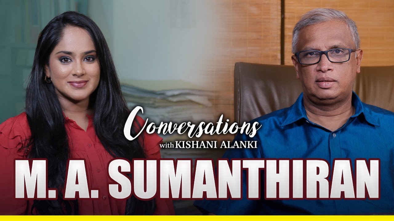Conversations with Kishani Alanki | M.A Sumanthiran
