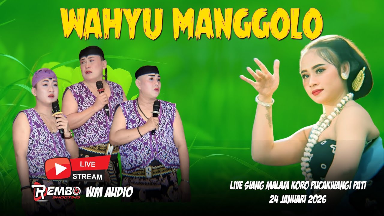 LIVE WAHYU MANGGOLO IN KORO PUCAKWANGI PATI 24 JANUARI 2026