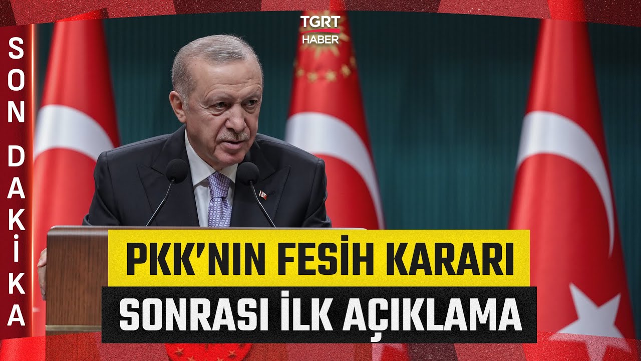 Cumhurbaşkanı Erdoğan'dan PKK'nın Fesih Kararı Sonrası İlk Açıklama - TGRT Haber