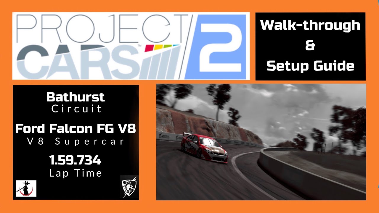 Project Cars 2 Setup Guide - Bathurst - Falcon V8 - Lap time 1.59.734