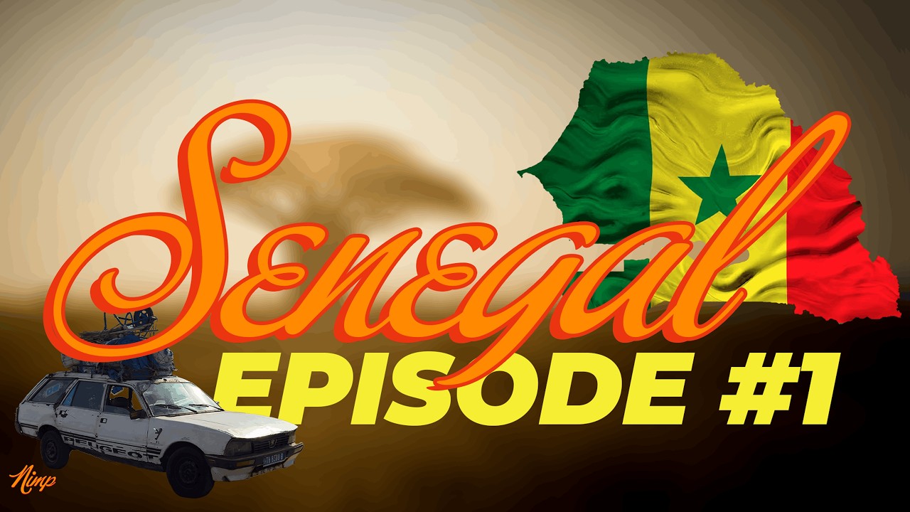 SENEGAL - EPISODE #1