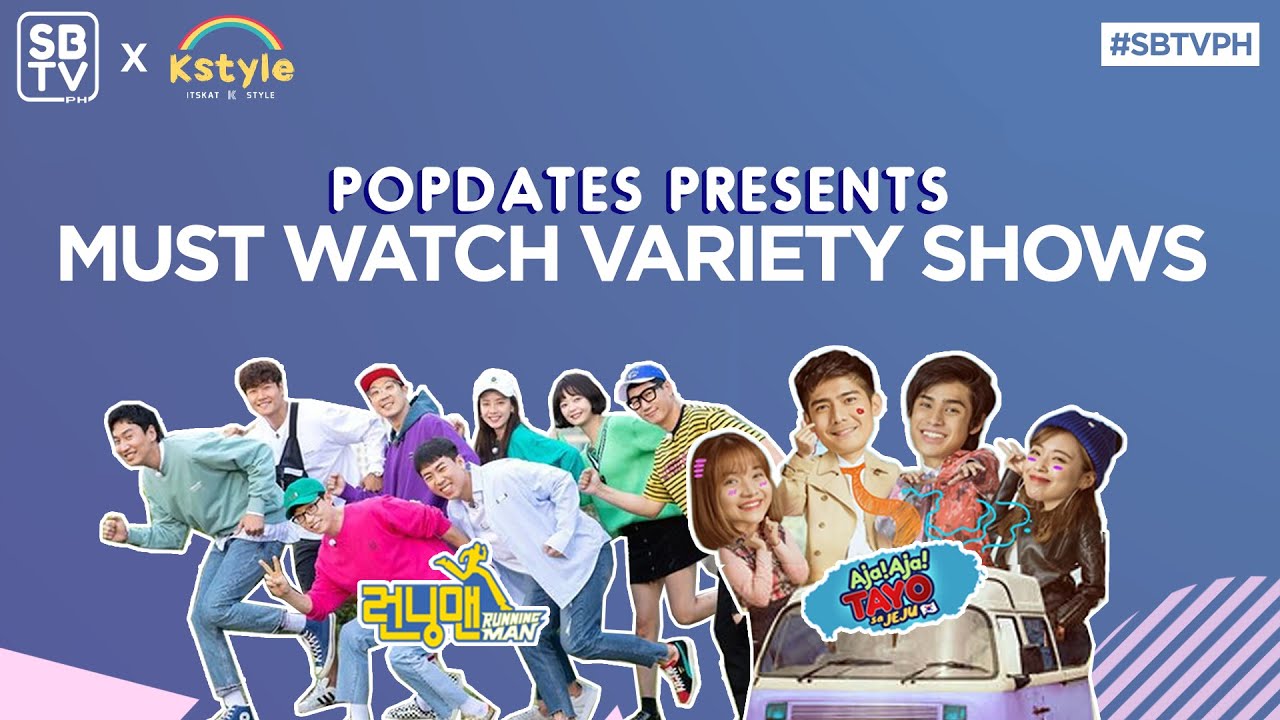SBTV POPdates #6: Must Watch Variety Shows ft. ItsK-style