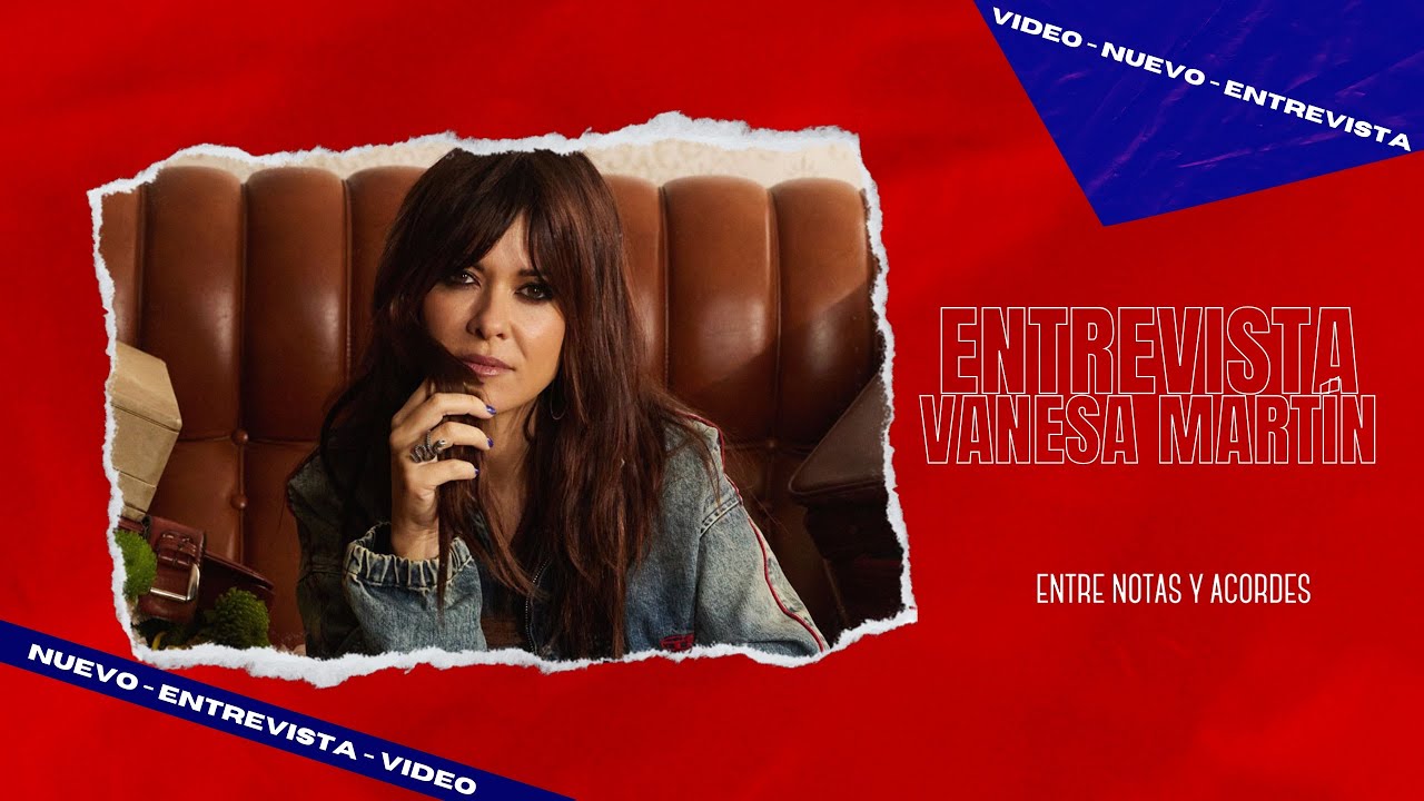 Entrevista a Vanesa Martín para Entre Notas y Acordes - por Melody Lucero