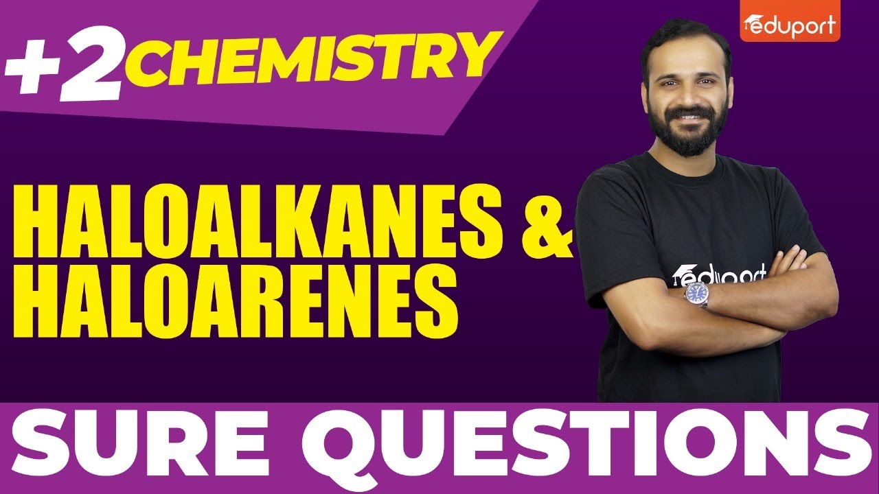 Plus Two Chemistry | Sure Questions | Haloalkanes & Haloarenes | Eduport Plus Two