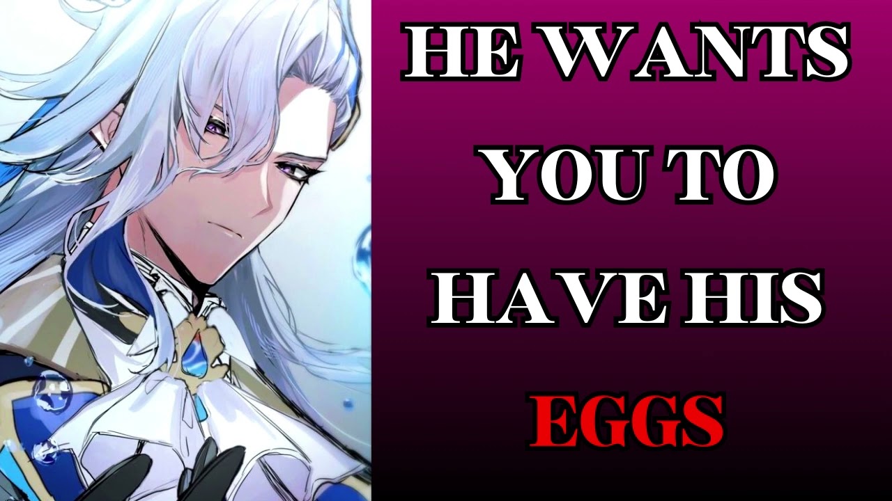 He wants you to have his eggs - Neuvillette x Listener | Genshin Impact ASMR