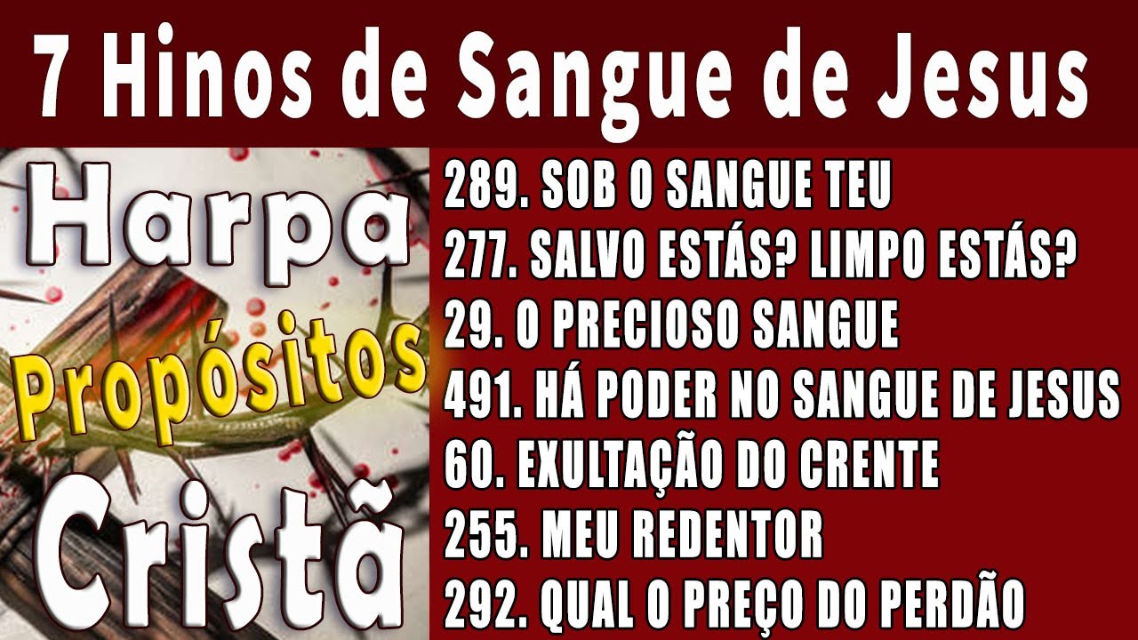 PROPÓSITOS -  7 Hinos de Sangue de Jesus - Vol 3 - HARPA CRISTÃ