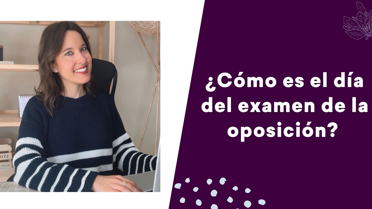 ¿Qué pasa el día del examen?