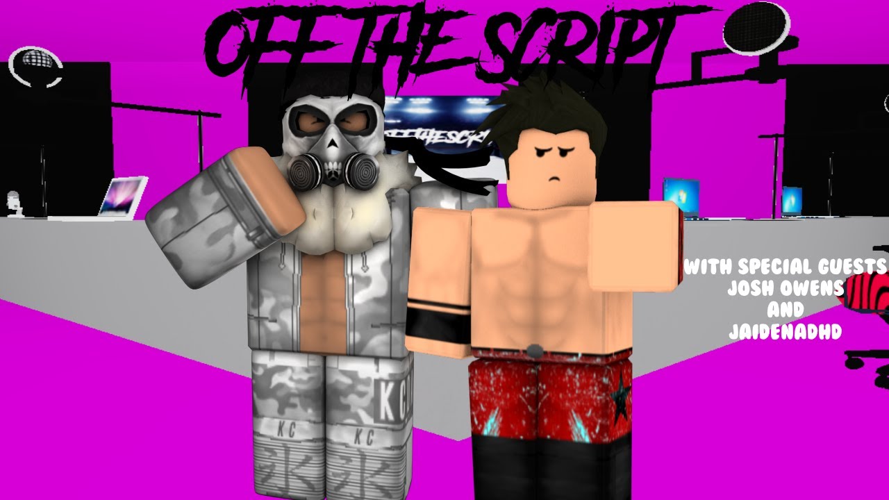 Off The Script PODCAST (EPISODE 3) Special Guests: Josh Owens and JaidenADHD.