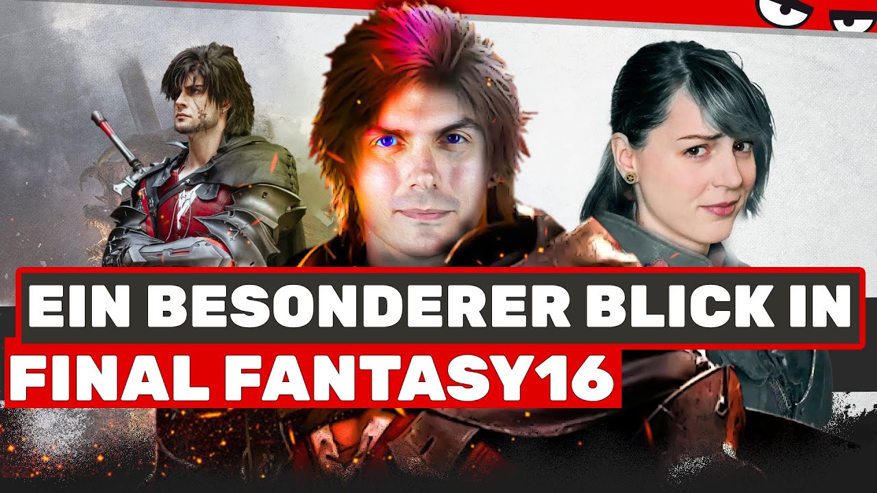 FF16: Die 1h mit Serien-Frischlingen, Late-Game + Behind the Scenes mit Pros & Voice-Actorn